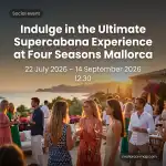 Supercabana Experience im Four Seasons Resort Mallorca