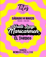 Hasta Luego Maricarmen - EL TARDEO