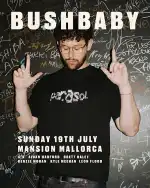Bushbaby live im Mansion Mallorca: Dein Party-Highlight am 19.07. - Bild 1